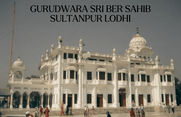 Gurudwara Shri Ber Sahib, Sultanpur Lodhi
